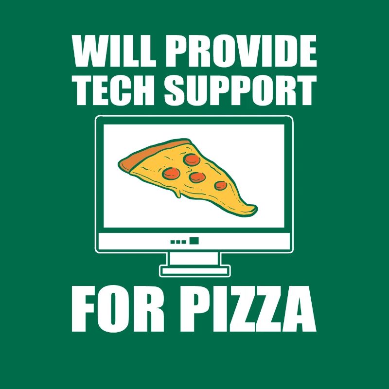 Will Provide Tech Support For Pizza Tech Support