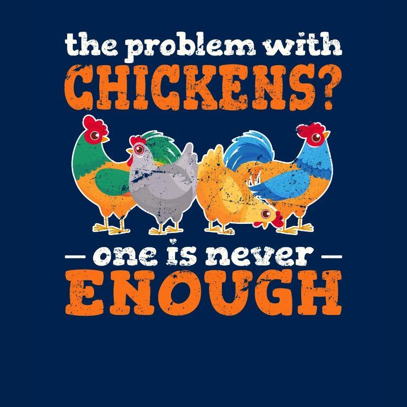 The Problem With Chickens? One Is Never Enough