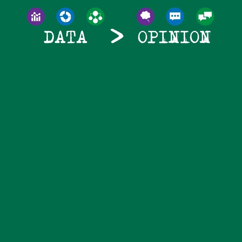 Big Data, Data Analyst, Data Bigger than Opinion