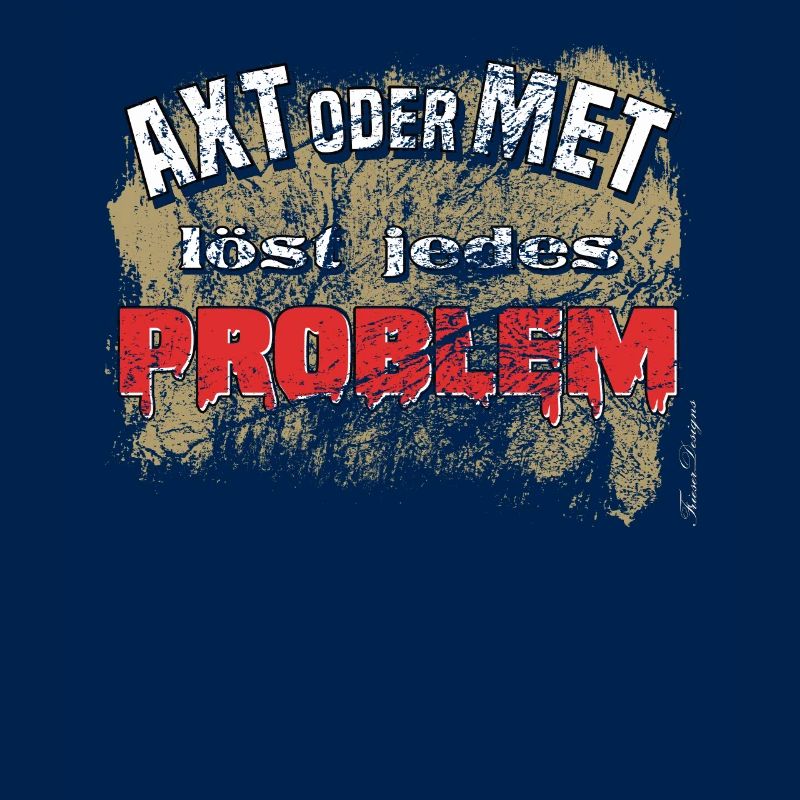 Axe or mead solves any problem funny Viking