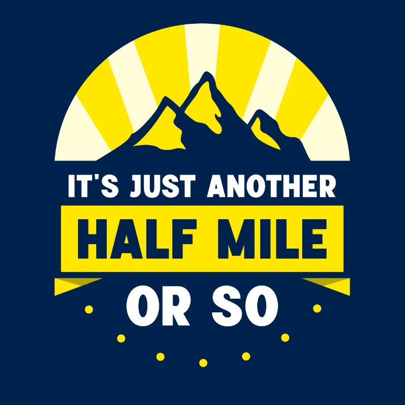 Es Ist Nur Eine Weitere Halbe Meile Oder So