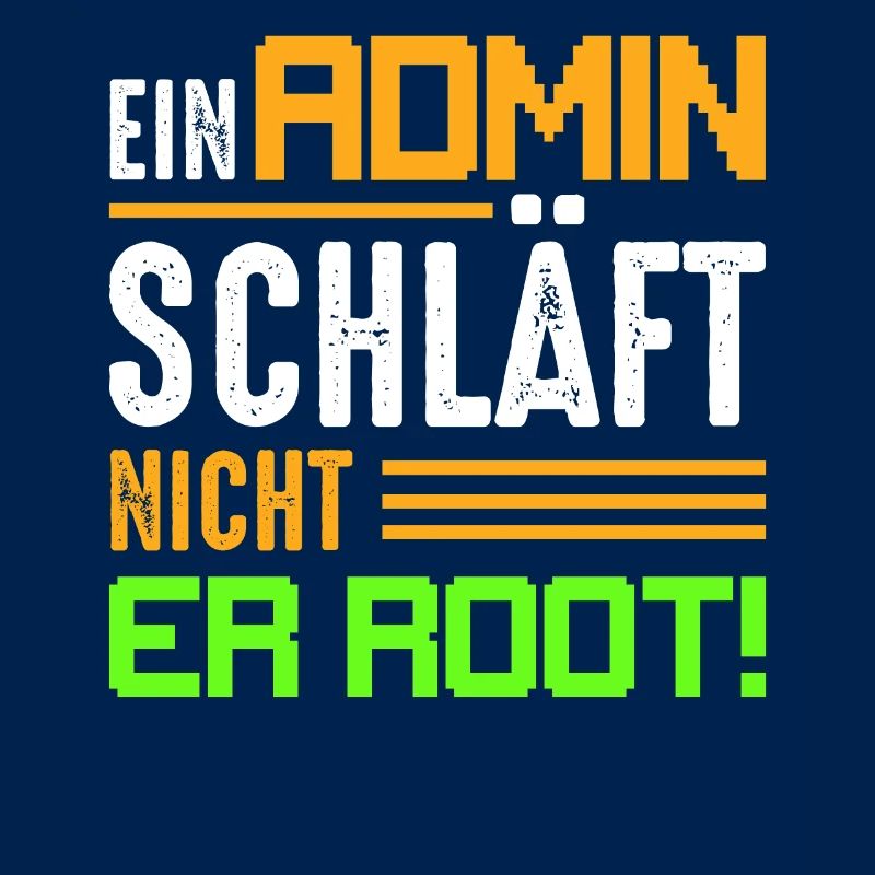 Ein Admin schläft nicht | Er Root! Programmierer I
