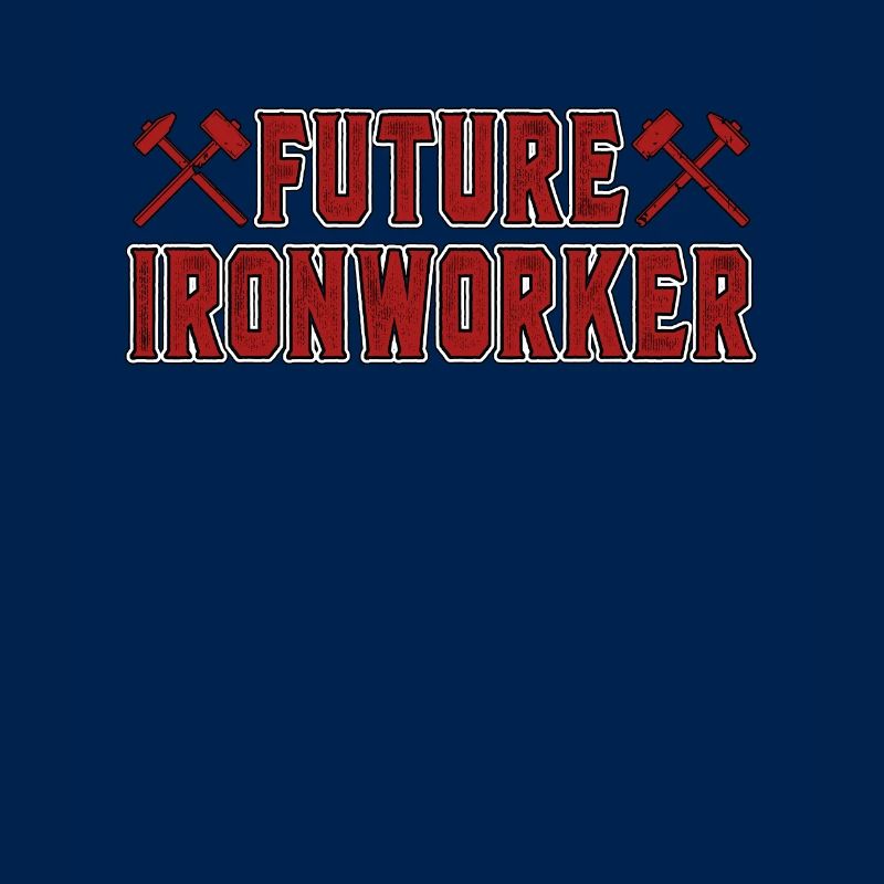 Ironworker Future Ironworker Construction Worker