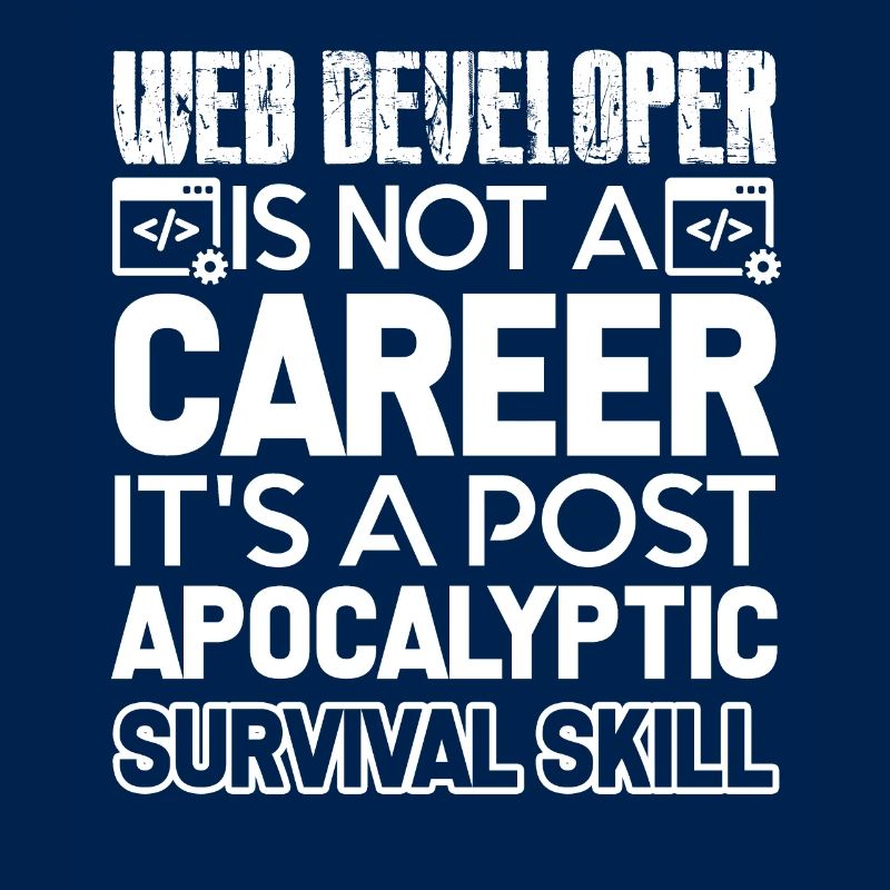 Web Developer Web Developer Survival Skill