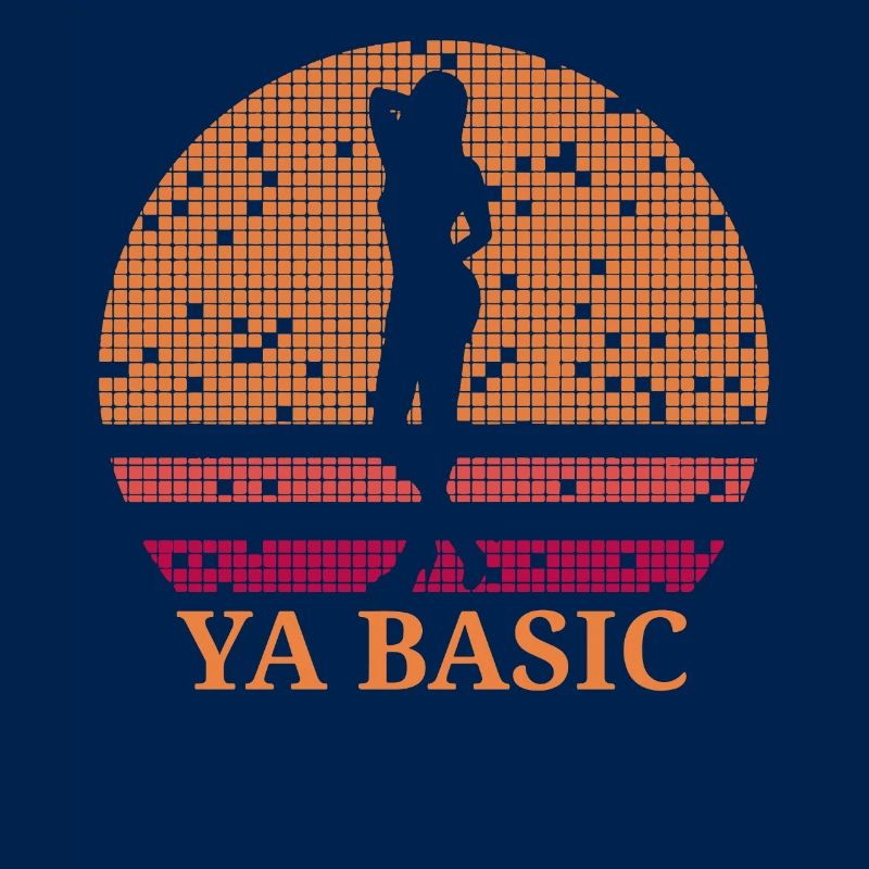 Ya Basic Provocative Sassy Quote