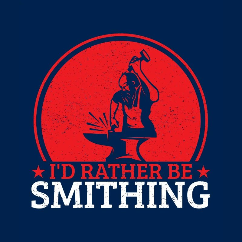 I´d Rather Be Smithing Blacksmith Gift Idea
