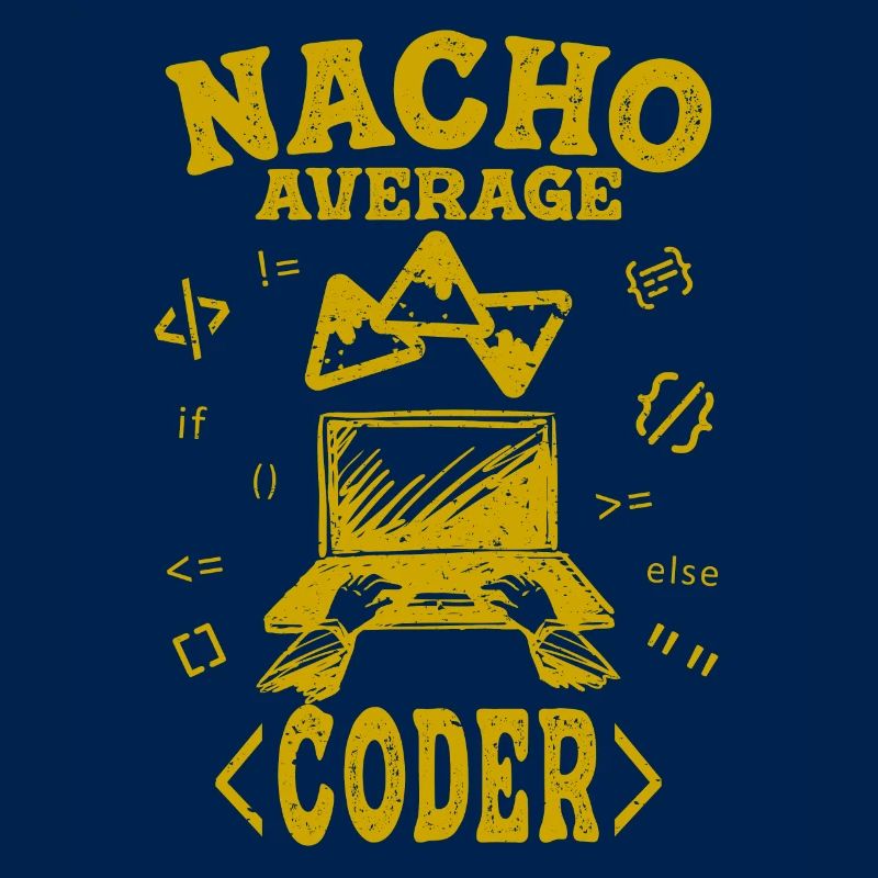Coder Coding Funny Nacho Average Hacker Computer