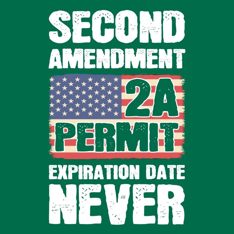 Second Amendment 2A Permit Expiration Date Never