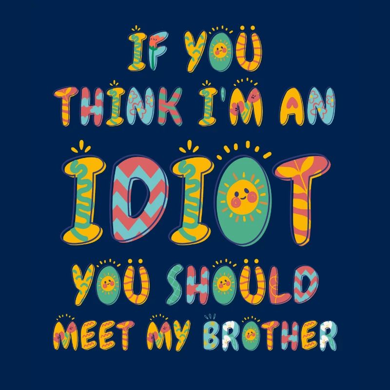 Si vous pensez que je suis un idiot, vous devriez