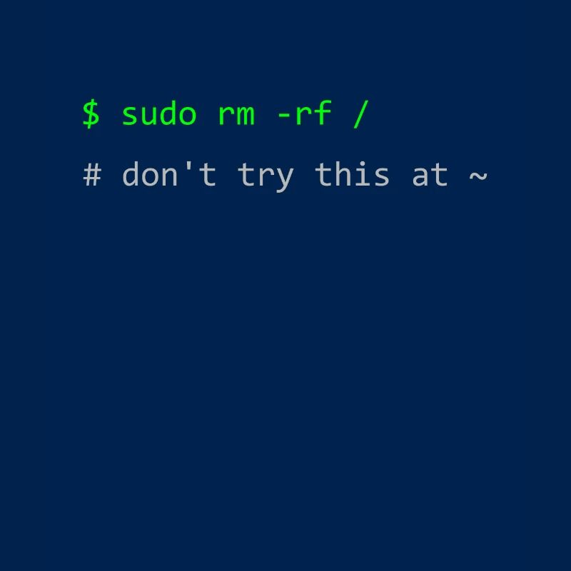 Linux joke sudo rm -rf N’essayez pas cela à la maison