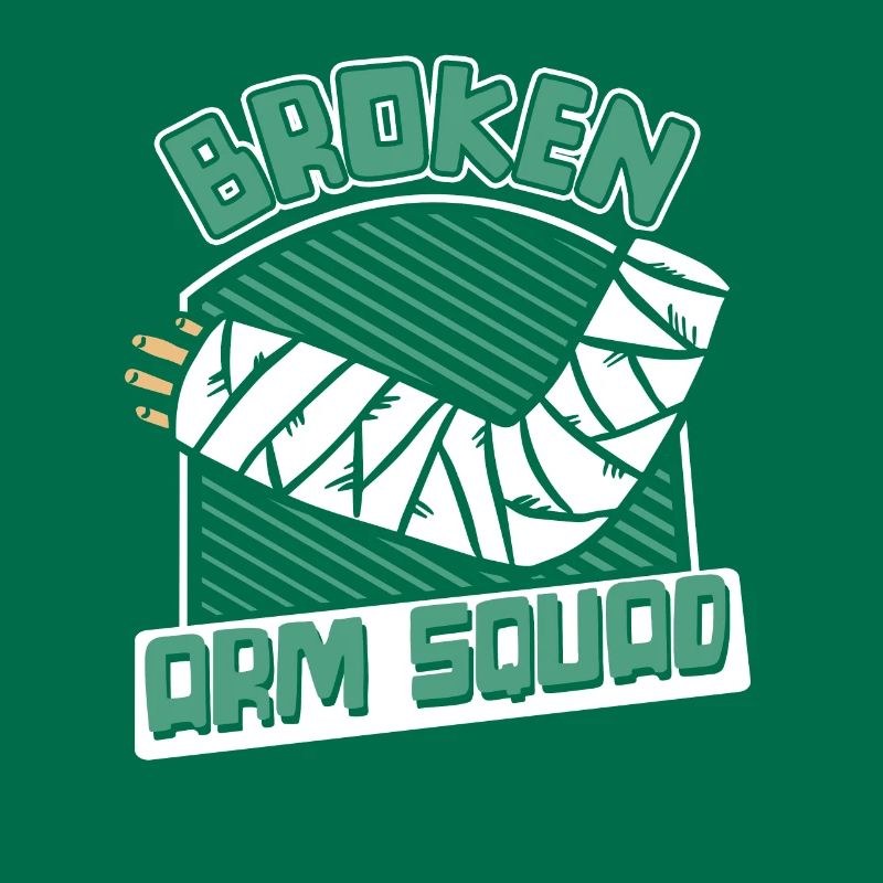 Broken Arm Squad Broken Arm Leg Broken Bone Bone