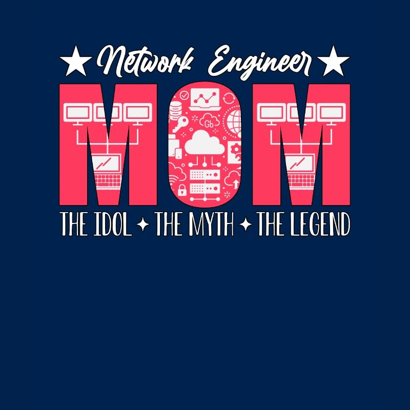 Network Engineer Mom The Idol Computer Science