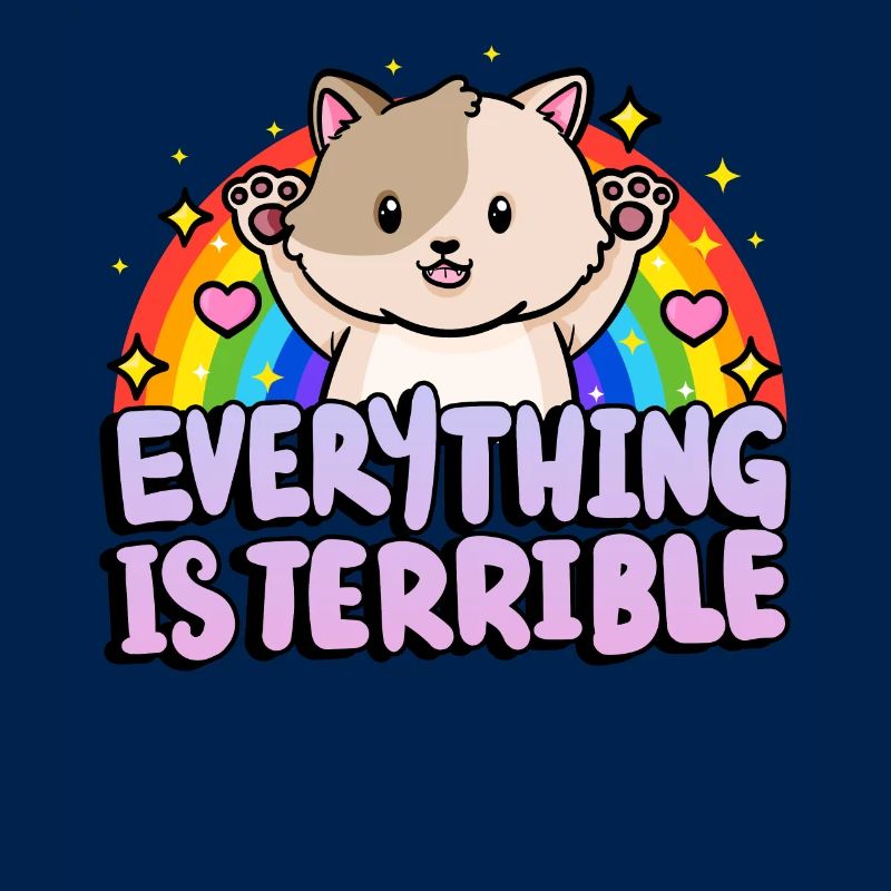 Everything is horrible sarcasm rainbow