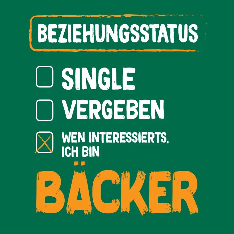Bäcker Beziehungsstatus Back Backwaren Backen
