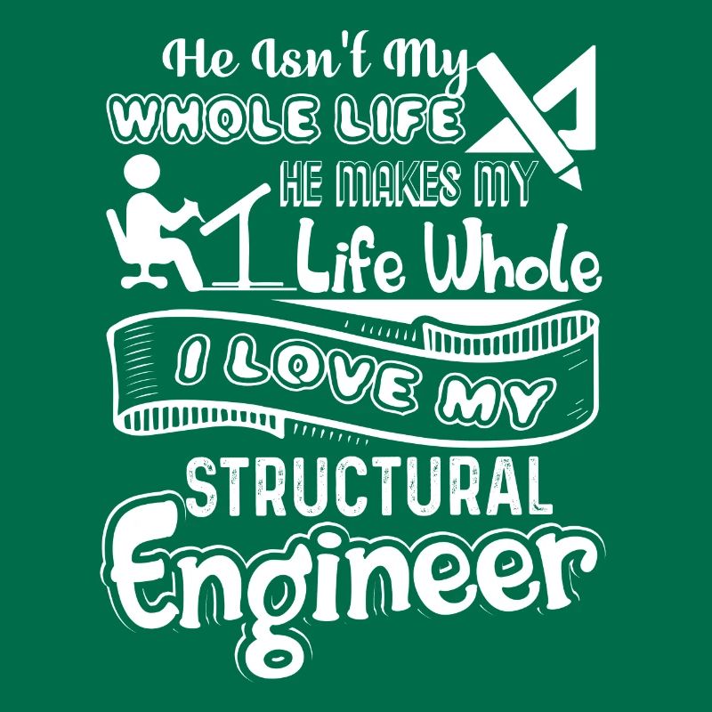 Structural Engineer I Love My Structural Engineer