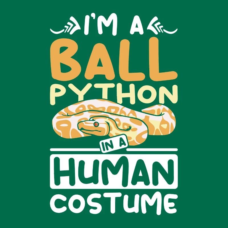 I'm a Ball python in a human costume
