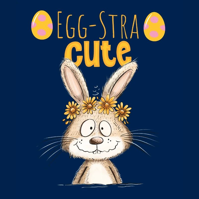 Egg-Stra Cute Easter Bunny Saying Easter Motif