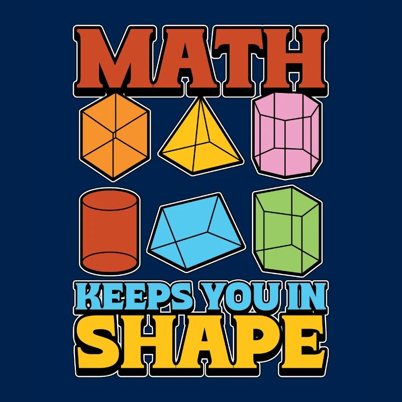 Mathematician Math Keeps You In Shape Geometry