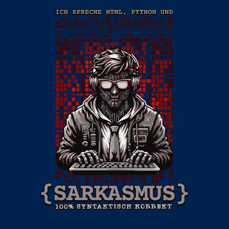 I speak HTML, Python and sarcasm