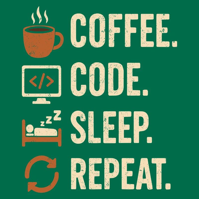 Geek Coder Routine – Coffee, Code, Sleep, More