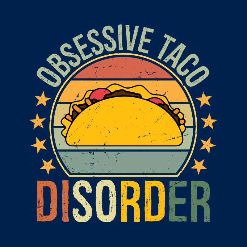 obsessive taco disorder