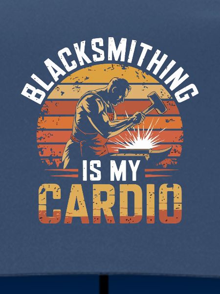 Blacksmithing Is My Cardio Schmiedekunst