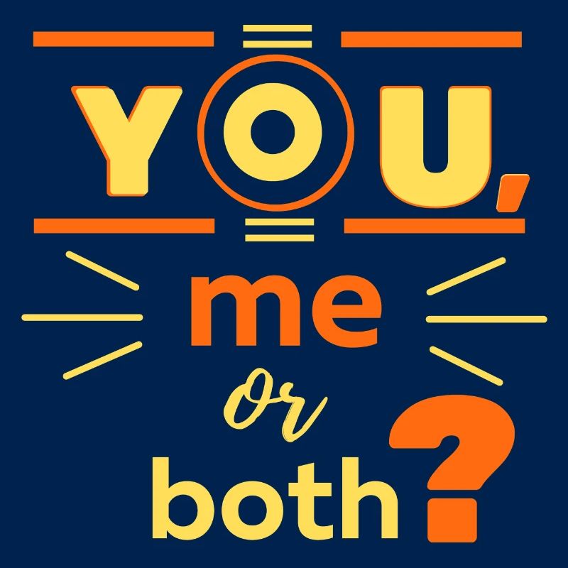 Sie, ich oder beide?