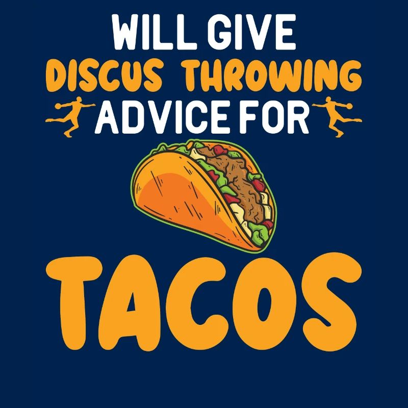 Will Give Diskus werfenAdvice for TacosDiskus werf