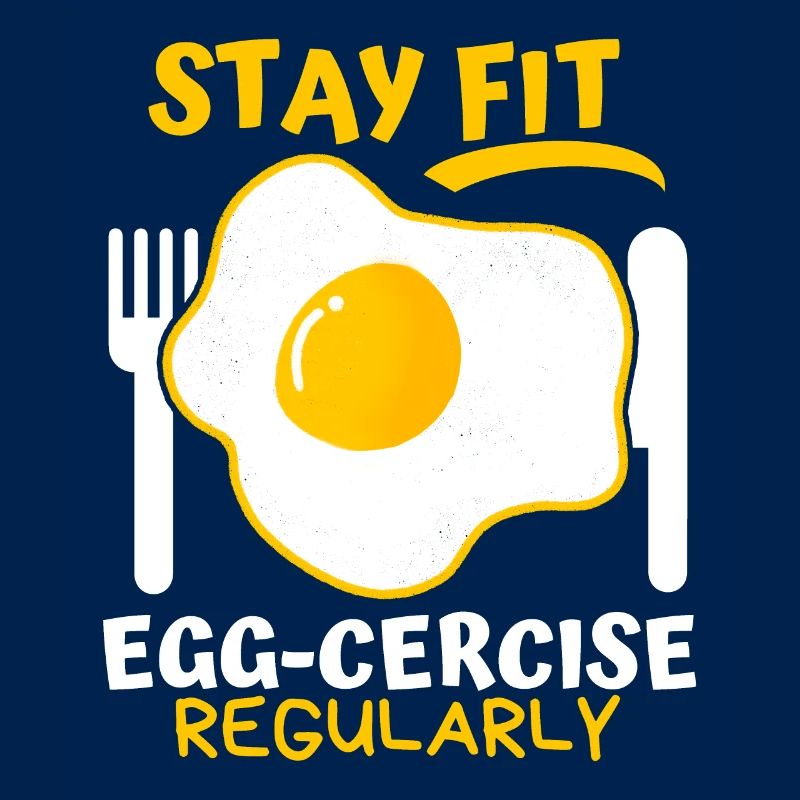 Egg, Fried Egg, Funny Saying, Pun Egg-cercise