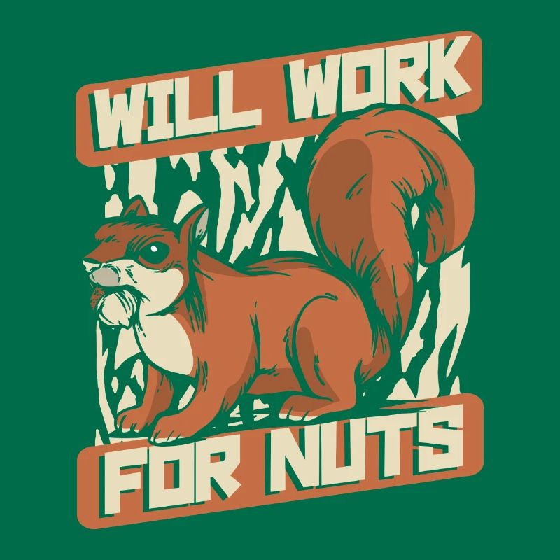 Will Work For Nuts Grauhörnchen Squirrel