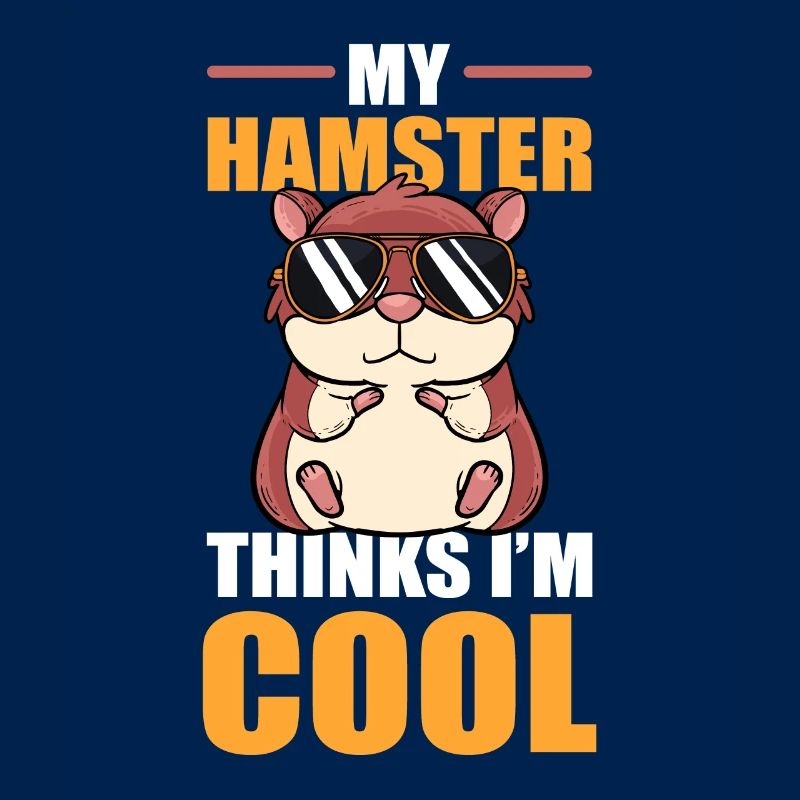 My Hamster Thinks I'm Cool Dwarf Hamster