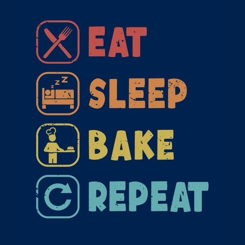 Eat Sleep Bake Repeat Bread Dough Bread Maker