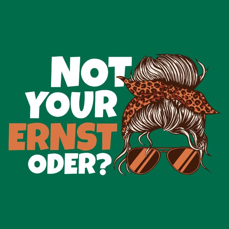 Not Your Ernst Oder