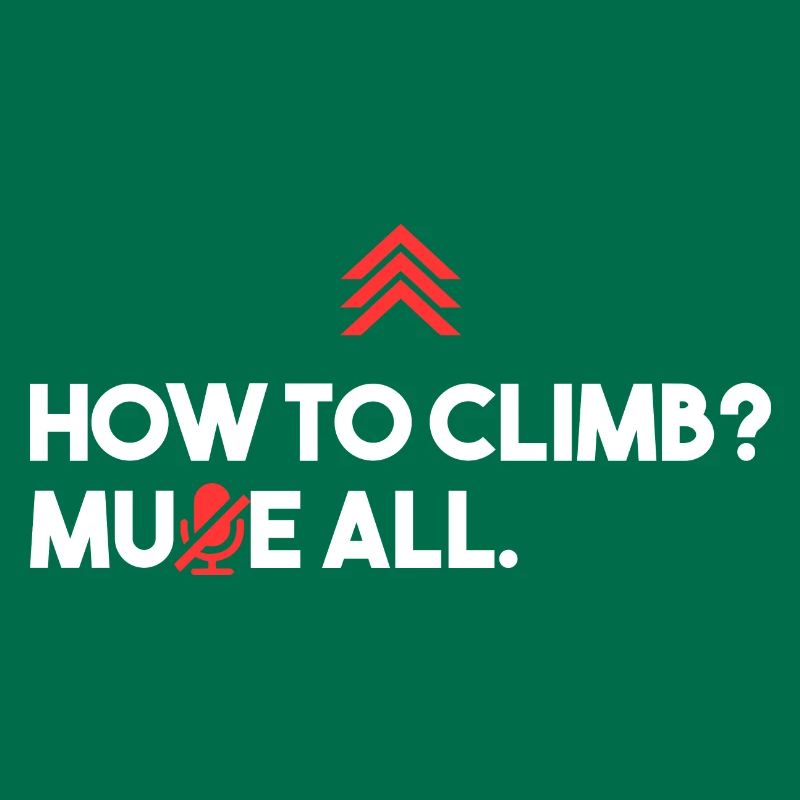 Comment grimper ? Couper le son.