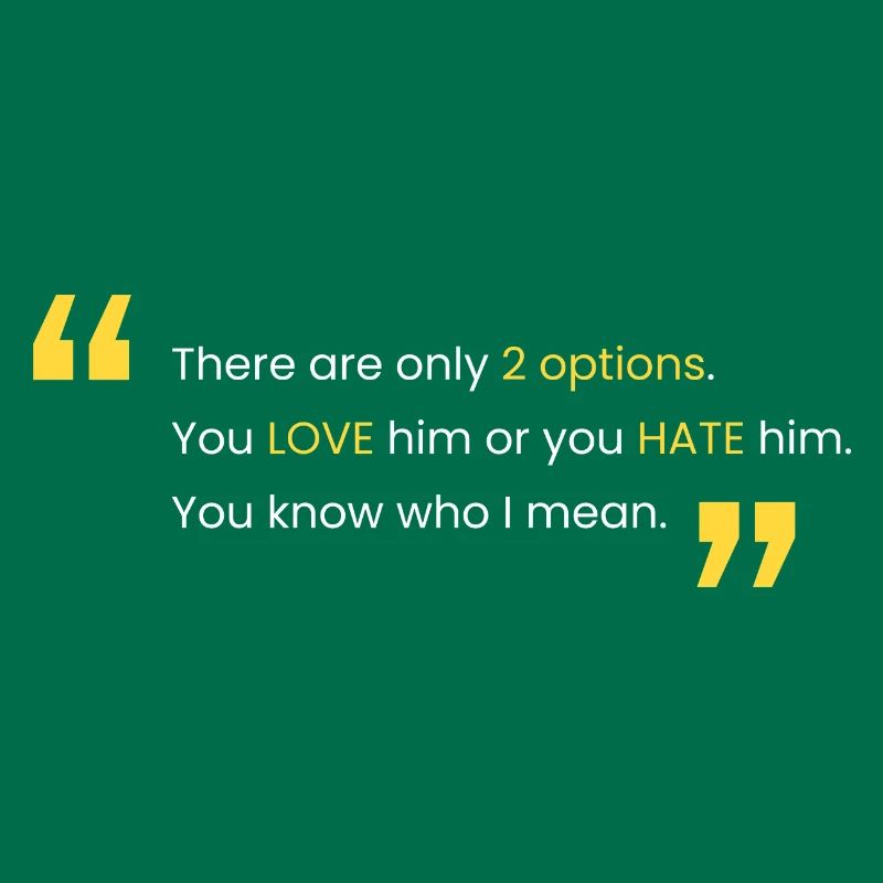 Liebe ihn oder hasse ihn