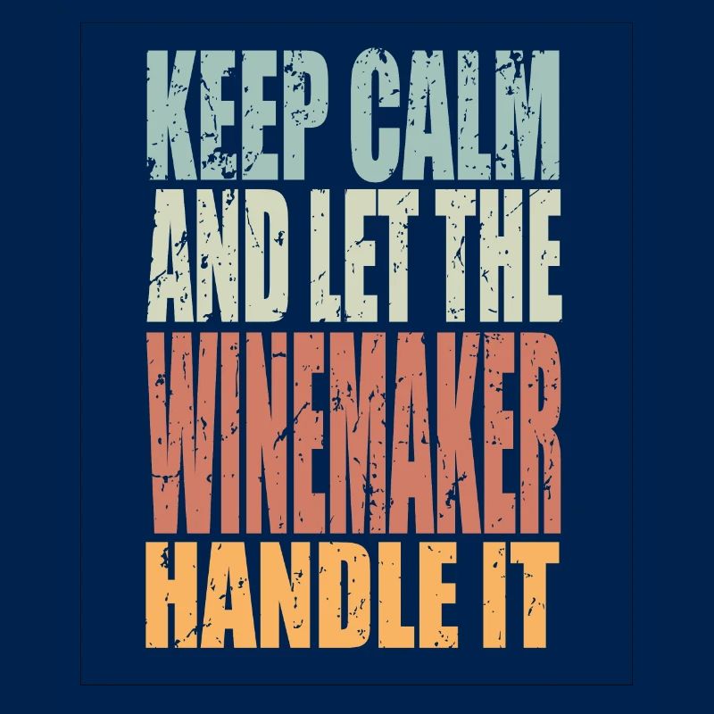 Keep Calm Winemaker Saying Winemaker Gift