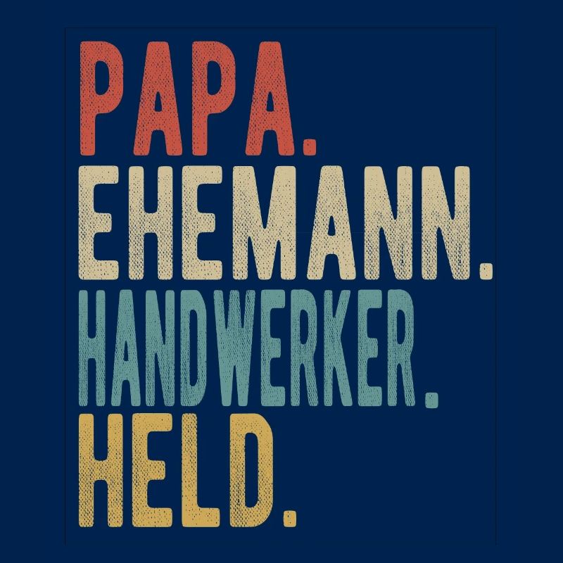 Handwerker Papa Ehemann Held