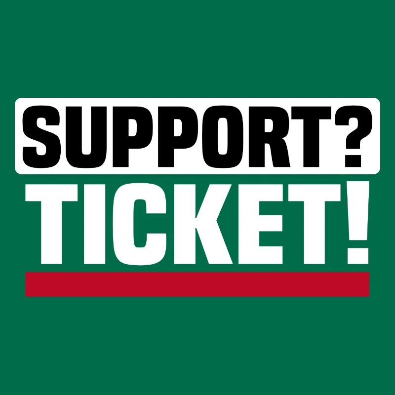 No support without a ticket - IT Administrator Office