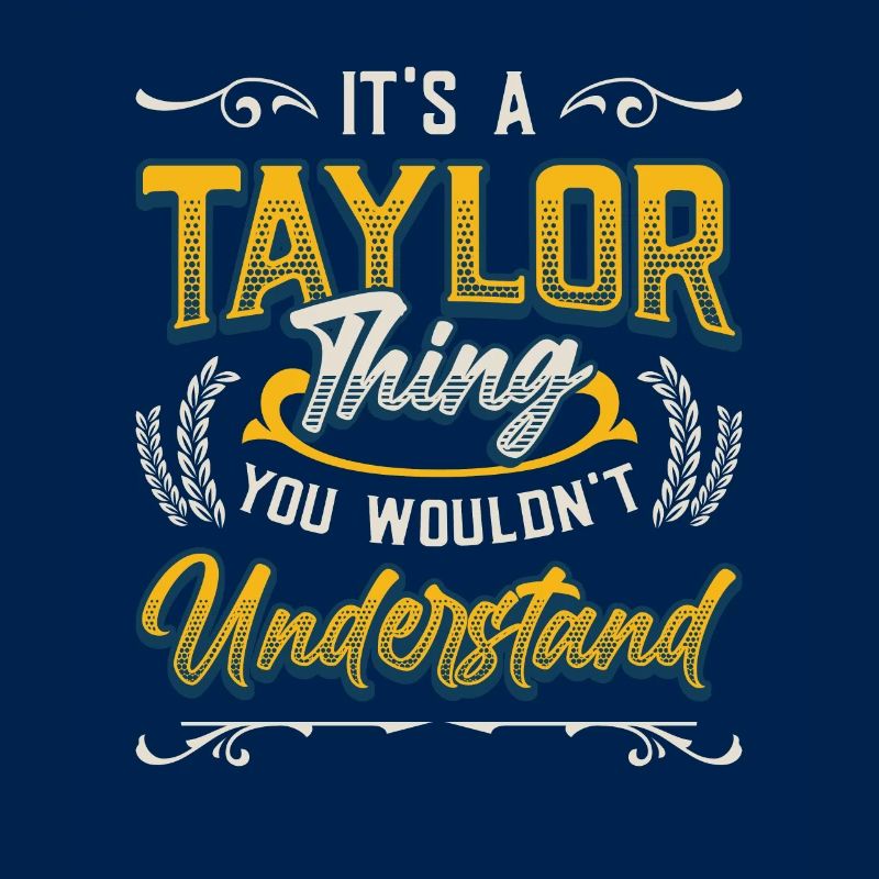 C’est une chose Taylor que vous ne comprenez pas.