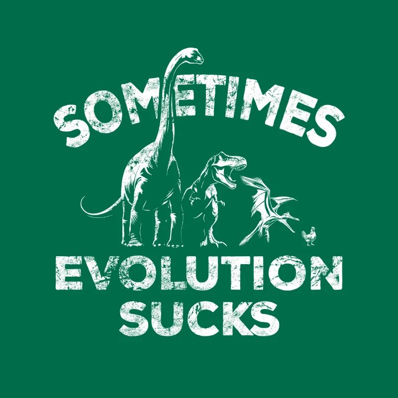 Sometimes Evolution sucks - Dinosaur - Chicken