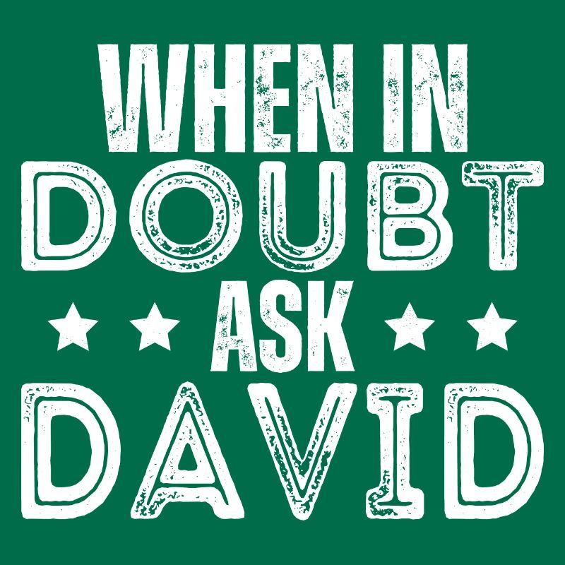 When In Doubt Ask David