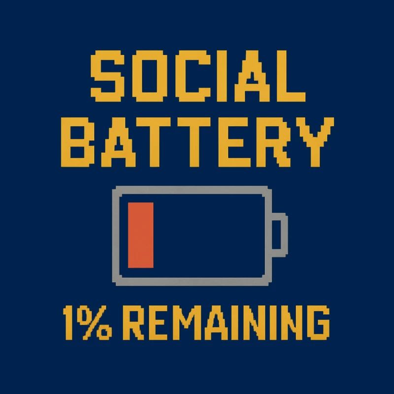 Social Battery 1%