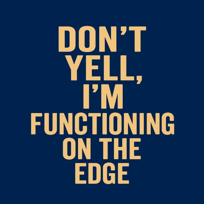 I function on the edge