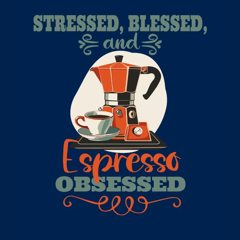 Stressed Espresso Obsessed - Coffee Lover