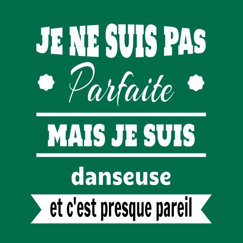 Pas parfaite mais Danseuse classique moderne