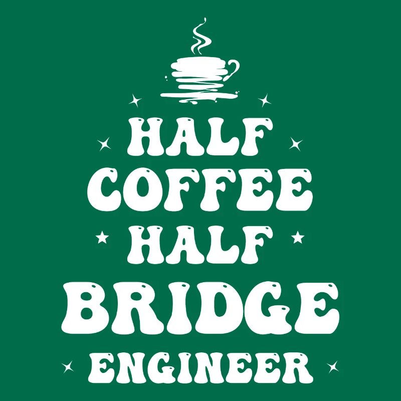 Civil Engineer Bridge Construction Statics Coffee Engineer