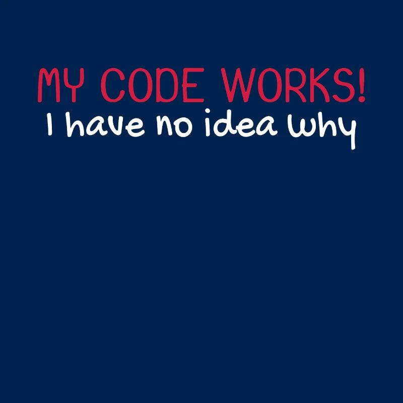 My code works Programmierer Informatiker