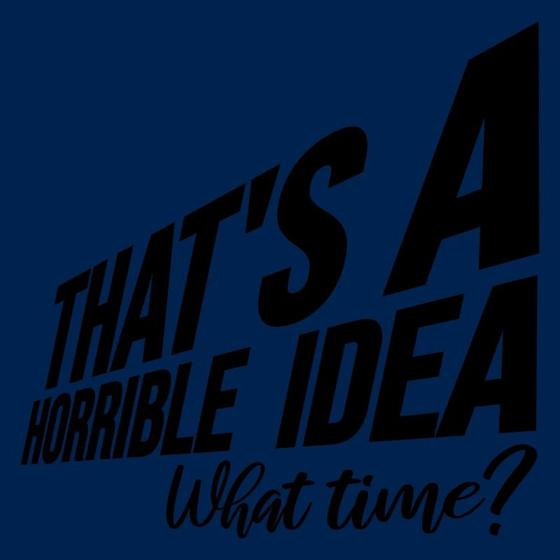 Thats a horrible Idea