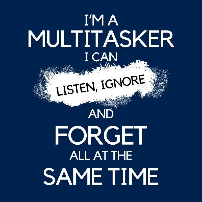Multitasking Multitasker