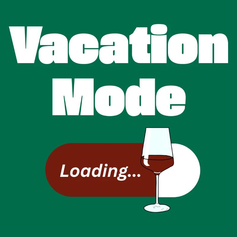 Vacation Mode On – Wine with Loading Bar (light)